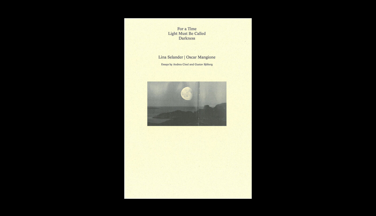 Lina Selander - For a Time Light Must be Called Darkness